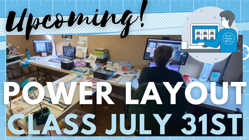 Power Layout Scrapbooking Class